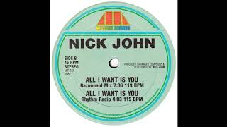 Nick John - All I Want Is You Rhythm Radio Mix 1987