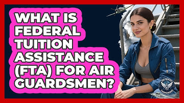 What Is Federal Tuition Assistance (FTA) For Air Guardsmen? - Air Guard Commanders