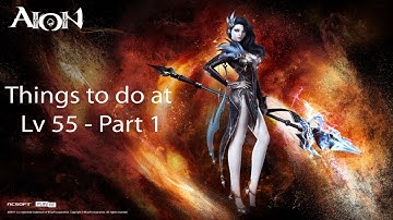 Aion - Beginners guide: Things to do at level 55 Part 1