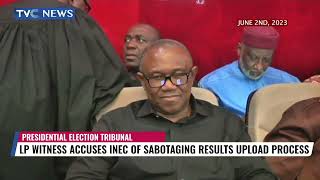 Presidential Election Tribunal | LP Witness Accuses INEC Of Sabotaging Results Upload Process screenshot 5