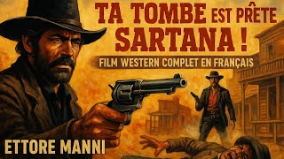Ta tombe est prête Sartana!