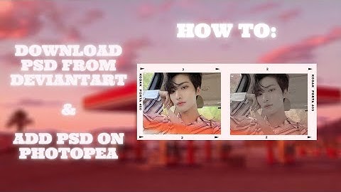 ❛How to download psd from Deviantart & add psd on Photopea❜