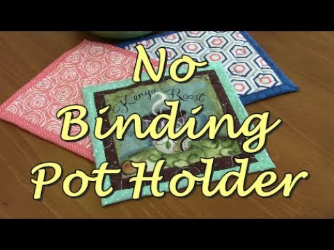 No Binding Pot Holder | The Sewing Room Channel