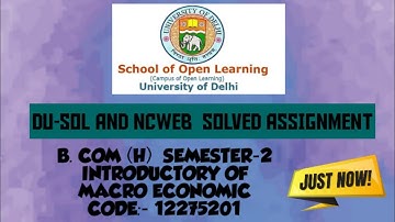 DU-SOL AND NCWEB || INTRODUCTORY OF MACRO-ECONOMIC || SOLVED ASSIGNMENT || 2020