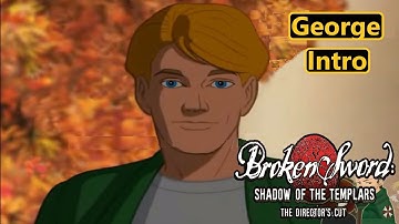 Broken Sword: The Shadow of the Templars - George Intro