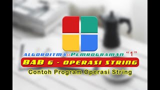 Algoritma & Pemrograman 1 - Contoh Program Operasi String