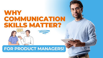 Why Communication Skills Matter for Product Managers