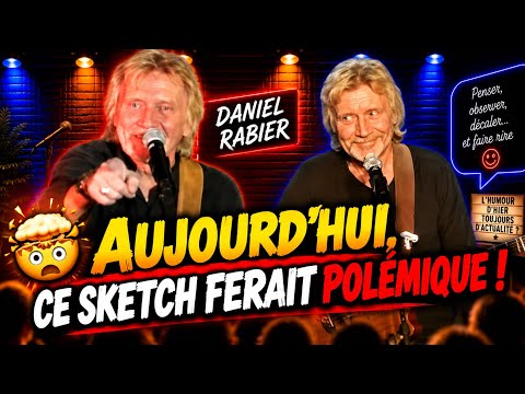 😂 DANIEL RABIER : AUJOURD’HUI, CE SKETCH FERAIT POLÉMIQUE ! Inoubliable 😱