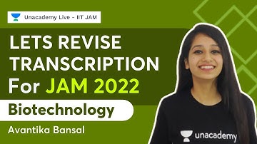Lets Revise Transcription for IIT JAM 2022 | Avantika Bansal | Biotechnology | Unacademy IIT JAM