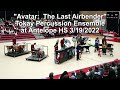 "Avatar:  The Last Airbender" - Tokay Winter Percussion Ensemble at Antelope 3/19/2022