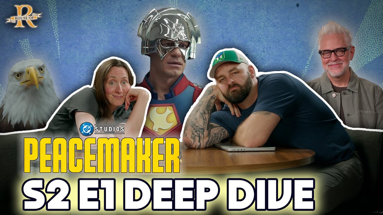‘Peacemaker’ Season 2 Premiere Deep Dive. Plus: James Gunn! | House of R