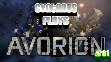 Cyntraus Plays Avorion - 001 - Starting tutorial and building first ship