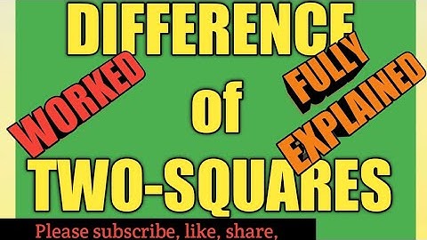 Factoring  Special Cases- Difference of 2 Squares