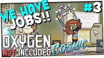 MORE TIPS + JOBS BOARD + FARMING | PART 3 | OXYGEN NOT INCLUDED COSMIC UPGRADE GAMEPLAY WALKTHROUGH