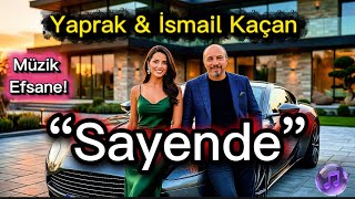 Sayende Yaprak & İsmail Kaçan