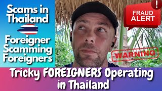 Tricky FOREIGNERS Operating in THAILAND | Scams in Thailand 2022 screenshot 5