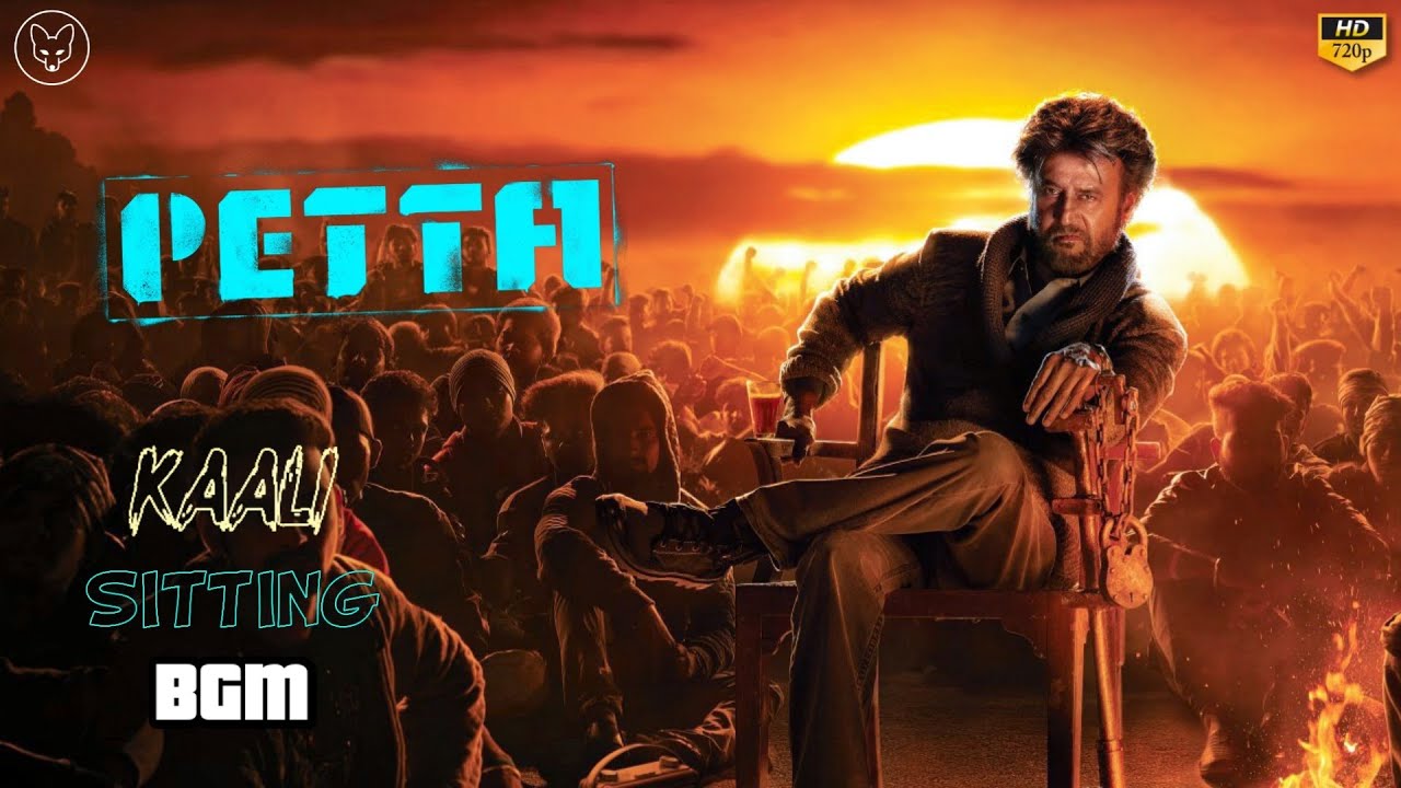 Kaali Sitting BGM | Petta | Rajini | Vijay Sethupathi | Nawazuddin ...