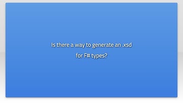 Is there a way to generate an .xsd for F# types?