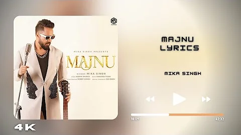 Majnu | Lyrics - Mika Singh