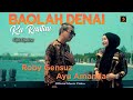 Baolah Denai Karantau - Roby Gensuz feat Ayu Amanda | Official Musik Video | Lagu Minang Terbaru