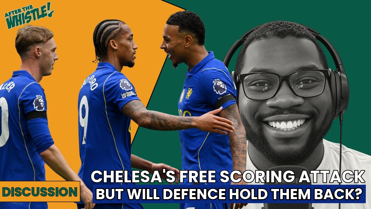 Chelsea’s FRIGHTENING Front 3! | But Is Their Defence a PROBLEM? | Discussion