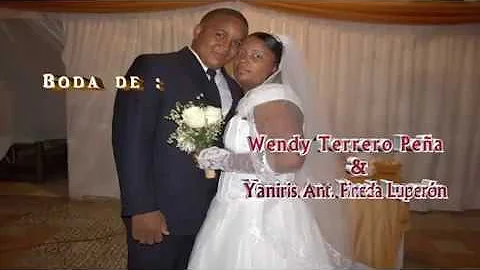 Nuestra Boda | Wendy Terrero & Yaniris Pineda Lupe...