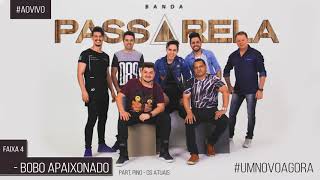 BANDA PASSAREL - BOBO APAIXONADO (PART. OS ATUAIS)