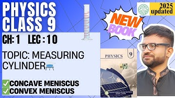 Class 9 Physics | New Book 📘 Chapter 1 Lecture 10 | Measuring Cylinder | Volume Measuring Instrument