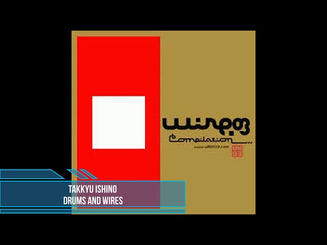 Takkyu Ishino - Drums And Wires - YouTube