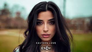DNDM - Eastern Love (Original Mix) Resimi