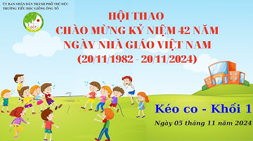 Hội thao 20/11/2024 (khối 1) - Trường Tiểu học Giồng Ông Tố, Tp Thủ Đức, TPHCM