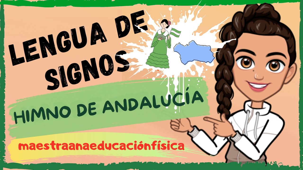 HIMNO DE ANDALUCÍA EN LENGUA DE SIGNOS