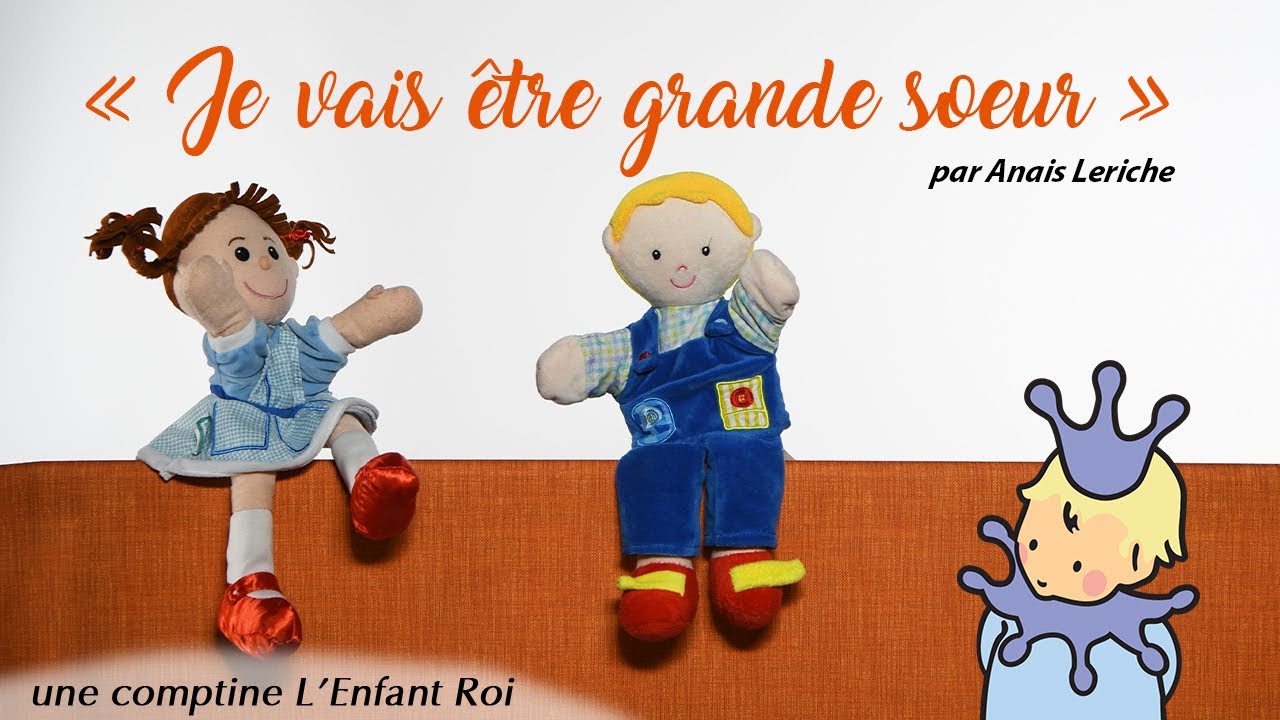 Je vais être grande sœur - Une comptine L'Enfant Roi - YouTube