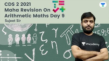 Maha Revision on Arithmetic Maths | Day 9 | Maths | Target CDS 2 2021 | Sujeet Kumar