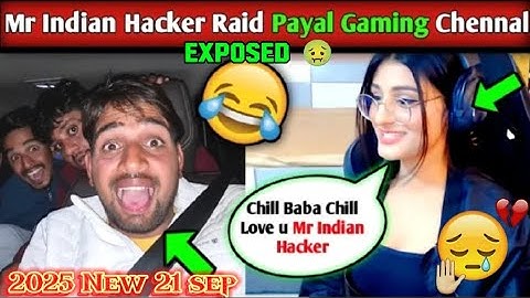😍@MRINDIANHACKER RAID @PAYALGAMING CHANNEL CHILL BABA CHILL 