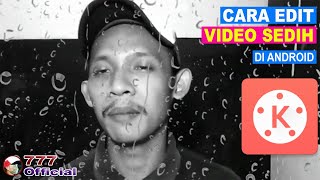 How to create a sad Video effect on Android Mobile-KINEMASTER TUTORIAL