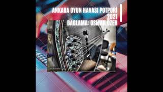 Ankara Oyun Havalari 2021 Potpori 10 Dakika Süper