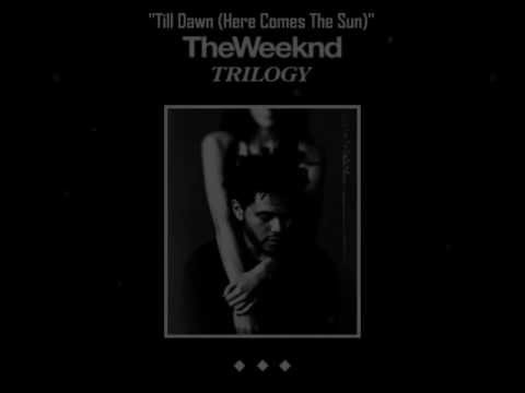 The Weeknd - Till Dawn (Here Comes The Sun) [HQ] (Lyrics on Screen) 