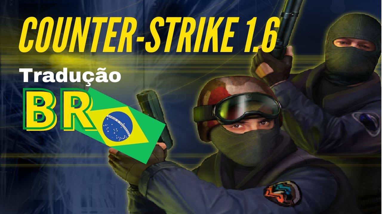 Tradução CS 1.6. Counter-Strike completo + tradução PT BR - SiteCS