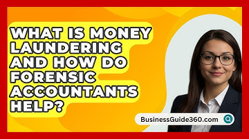 What Is Money Laundering And How Do Forensic Accountants Help? - BusinessGuide360.com