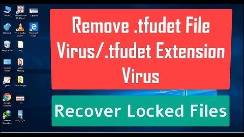 Remove .tfudet File Virus, .tfudet Extension Virus, .tfudet Ransomware Virus (+File Recovery)