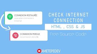 Check Internet Connection | Vérifier l'état de La connexion Internet #html , #css & #javascript