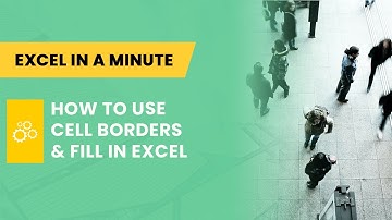 HOW TO USE CELL BORDERS AND FILL COLORS IN EXCLE BY EXCEL IN A MINUTE