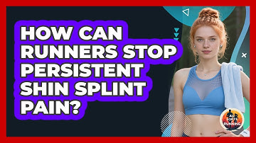 How Can Runners Stop Persistent Shin Splint Pain? - All Sorts Of Running