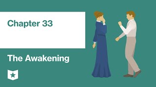 The Awakening by Kate Chopin | Chapter 33