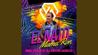 El Ñato Mama Ron (feat. DJ Victor Acosta) (Vacile Costeño Champeta Urbana)