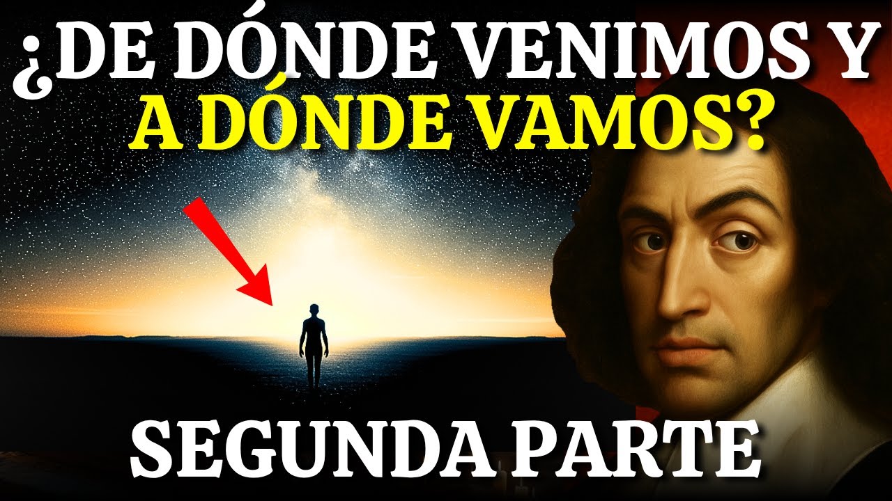 ¿Cuál es el Origen del Ser Humano? | Baruch Spinoza