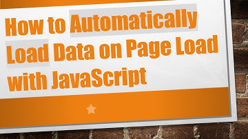 How to Automatically Load Data on Page Load with JavaScript
