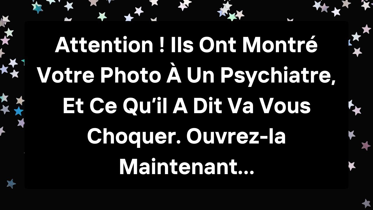 Attention ! Ils Ont Montré Votre Photo À Un Psychiatre, Et Ce Qu’il A Dit Va Vous Choquer....