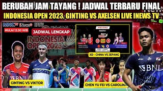 Berubah Jam Tayang ! Jadwal Terbaru Final Indonesia Open 2023, Ginting Vs Axelsen Live INEWS Tv